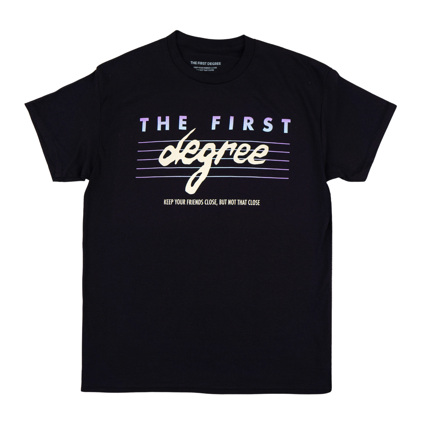 Keep Your Friends Close.. But Not That Close Tee