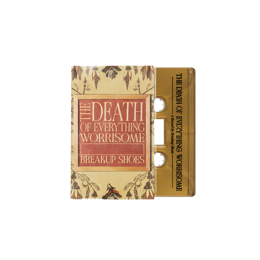 The Death Of Everything Worrisome (Cassette)