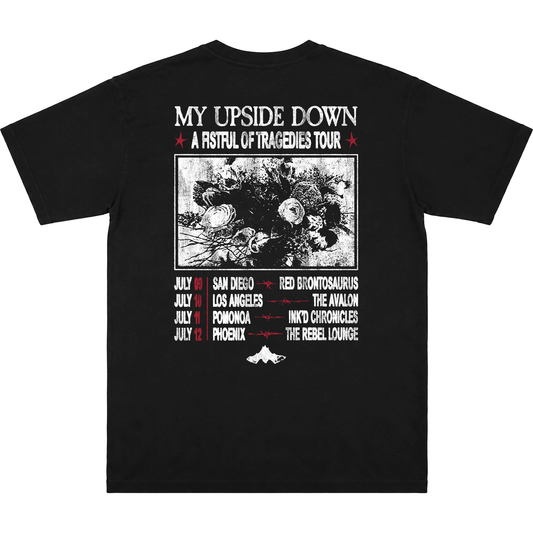 A black short-sleeve graphic t-shirt showing the back side, which features a white and red printed concert tour schedule under the text 'MY UPSIDE DOWN - A FIST-FULL OF TRAGEDIES TOUR'.